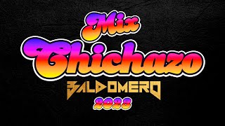 MIX CHICHAZO 2023 ✘ DJ BALDOMERO [upl. by Neellek]