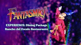 Fantasmic Dining Package Experience  Rancho del Zocalo Restaurante  Disneyland 4K [upl. by Akired]