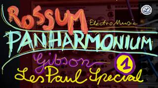 ROSSUM PANHARMONIUM  GIBSON LES PAUL SPECIAL 2001  PART 1 [upl. by Anibor]