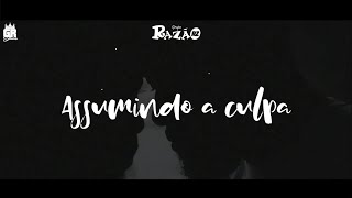 Grupo Razão  Assumindo a Culpa Lyric Video [upl. by Leesen935]