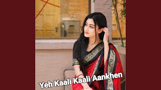 Yeh Kaali Kaali Aankhen [upl. by Illac412]