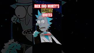 RICK AND MORTYS DARKEST QUOTES [upl. by Dreddy]