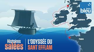 L’odyssée du SantEfflam un bateau du Moyen Âge à la coque en cuir  Histoires Salées [upl. by Hutner]