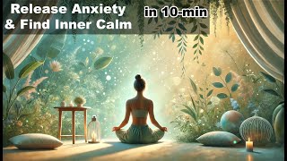 Release Anxiety 🧘‍♀️ Find Inner Calm 🌿  Guided Meditation for Stress Relief amp Peace of Mind [upl. by Myk]