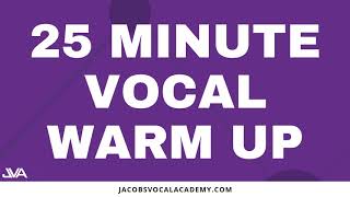 25 Minute Vocal Warm Up [upl. by Nuzzi]