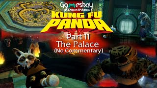 Kung Fu Panda  Part 11  The Palace  4K PC Gameplay  No Commentary [upl. by Zsa Zsa342]