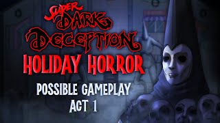 Super Dark Deception Holiday Horror Possible Gameplay Part 1 [upl. by Llednar]