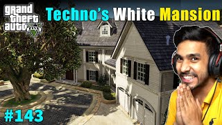 WHITE MANSION OF TechnoGamerzOfficial  GTA V 143 GAMEPLAY  143 EPISODE  RICHMAN MANSION  GTA 5 MODS [upl. by Dippold]