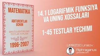 AXBOROTNOMA LOGARIFMIK FUNKSIYA VA UNING XOSSALARI 145 TESTLAR YECHIMI [upl. by Trab292]