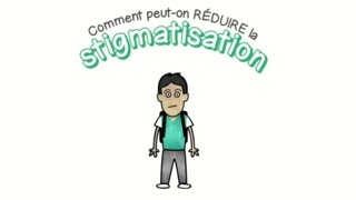 Réduire la stigmatisation [upl. by Aneehsit]