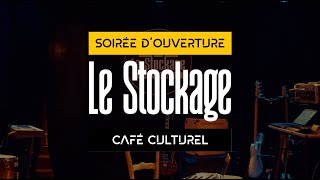 Soirée dOuverture  Le Stockage [upl. by Rabi613]