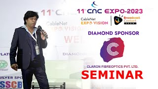 11TH CNC EXPO 2023  CLARON FIBER OPTICS SEMINAR CABLENETEXPOVISION BROADCASTCONTENTSHOW [upl. by Cirone762]