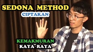 Sedona Method Menciptakan Kekayaan dan Pemulihan Diri Pada Kesadaran Hakiki [upl. by Natsyrt]