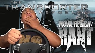 The Transporter Refueled Movie ReviewRant [upl. by Llydnek270]