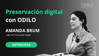 Preservación digital con Amanda Brum  ODILO Memoria digital [upl. by Lorac284]