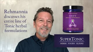 Rehmannia discusses his Tonic Herbal products at SuperTonicHerbs [upl. by Yvonner]