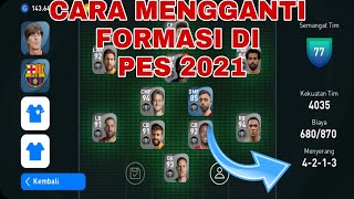 Cara Ganti Formasi Di Pes 2021 Android  Pes 2021 Mobile [upl. by Sorkin487]