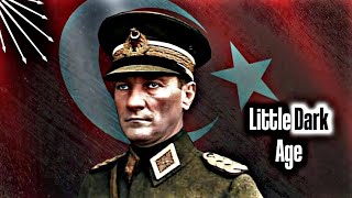 Atatürk  Yeni bir güneş gibi doğacaktır  Little Dark Age [upl. by Nidia162]