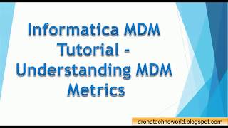 Informatica MDM Tutorial  Understanding MDM Metrics [upl. by Elisabet]