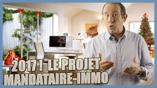 2017 Le projet de mandataireimmo [upl. by Godding]