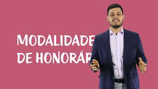 Honorários Advocatícios na Justiça do Trabalho  Modalidades de Honorários [upl. by Ileana257]