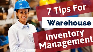 7 tips for warehouse inventory management [upl. by Brodsky]