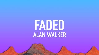 Alan Walker  Faded Lyrics [upl. by Kalk]