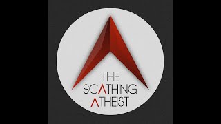 Scathing Atheist 612 Diatribe [upl. by Oecam]