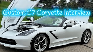 Custom C7 Corvette Interview [upl. by Niehaus189]