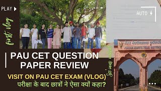 PAU CET Question Paper Review  Difficulty Level Of Punjab Agricultural University Entrance  Vlog [upl. by Haberman]