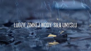 LUDZIE ZIMNEJ WODY SIŁA UMYSŁU ENGLISH SUBTITLES [upl. by Windsor179]