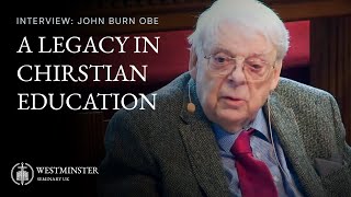 A Legacy In Christian Education  John Burn OBE [upl. by Ignatzia69]