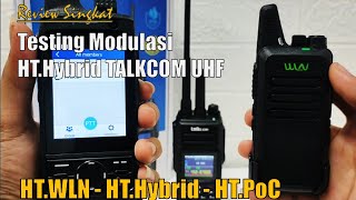 TESTING HT HYBRID MODULASI DARI HT POC DAN HT WLN UHF 400470MHZ [upl. by Nikos854]