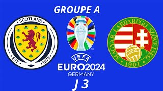 ÉCOSSE  HONGRIE EURO 2024 3ème journée du groupe A [upl. by Nanam]