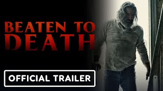 BEATEN TO DEATH  Official Trailer 2023 Thomas Roach David Tracy [upl. by Bakerman]