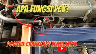 Apa Fungsi PCV Positive Crankcase Ventilation [upl. by Wistrup]