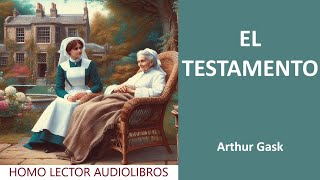 EL TESTAMENTO  Relato de FICCION de ARTHUR GASK  AUDIOLIBRO COMPLETO [upl. by Brendon]