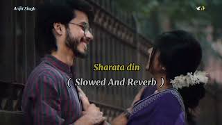 sharata din slowedReverb bengoli love song arjit Singh💞 [upl. by Hildie187]