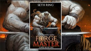 Forge Master  Tower 1 by Seth Ring 🎧 Epic Fantasy Audiobook 1 [upl. by Nohj]