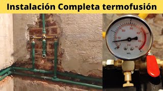 Instalación completa de Agua con termofusion y prueba hidráulica [upl. by Scever]