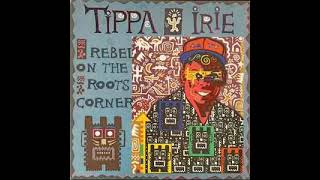 Tippa Irie  Rebel On The Roots Corner 1994 [upl. by Seek]