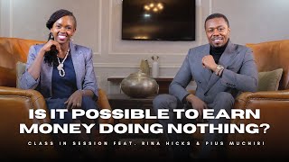 S8EP1  Is It Possible To Earn Money Doing Nothing  Rina Hicks amp Pius Muchiri  CiS [upl. by Lyle743]