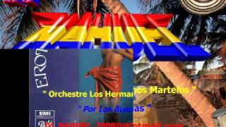 Orchestre Los Hermanos Martelo  Por Las Buenas [upl. by Jordon914]