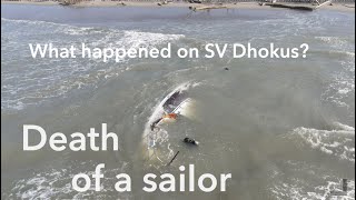 Death of a sailor What happened on SV Dhokus A search for clues [upl. by Nima]