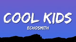 Echosmith  Cool Kids Lyrics [upl. by Roid]