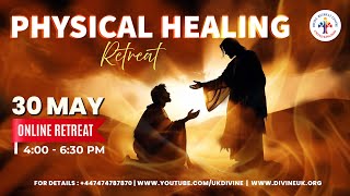 LIVE Physical Healing Retreat 30 May 2024 Divine UK [upl. by Ahsakal814]