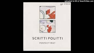 Scritti Politti  Perfect Way HD [upl. by Doownil]