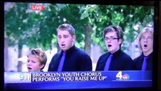 Brooklyn Youth Chorus quotYou Raise Me Upquot 91113 Memorial Ceremonies [upl. by Kopaz]