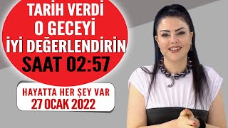 Tüm Burçlar için O geceyi iyi değerlendirin saat 0257 Hayatta Her Şey Var 27 Ocak 2022 [upl. by Rehpotsirhk654]