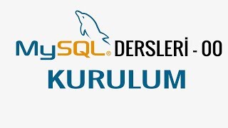 MySQL  00  Kurulum [upl. by Ococ]